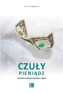 Obrazek Czuły pieniądz Jak emocje napędzają biznes i świat