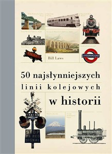 Obrazek 50 najsłynniejszych linii kolejowych w historii
