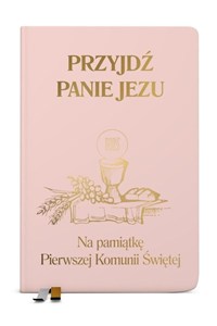 Obrazek Przyjdź Panie Jezu - różowa Na pamiątkę Pierwszej Komunii Świętej