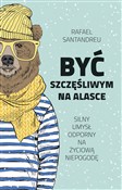 Zobacz : Być szczęś... - Rafael Santandreu