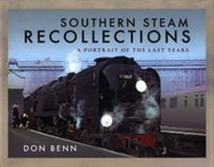 Obrazek Southern Steam Recollections A Portrait of the Last Years