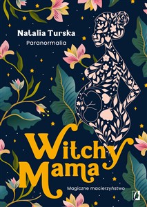 Obrazek Witchy Mama Magiczne macierzyństwo