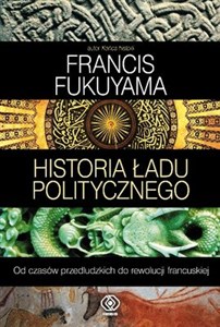 Obrazek Historia ładu politycznego Od czasów przedludzkich do rewolucji francuskiej