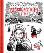 Zobacz : Beskid bez... - Maria Strzelecka