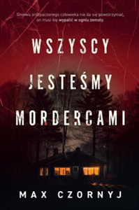 Obrazek Wszyscy jesteśmy mordercami Wielkie Litery
