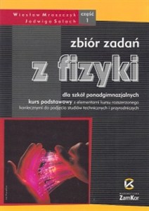 Obrazek Fizyka Zbiór zadań Część 1 Szkoły ponadgimnazjalne, Zakres podstawowy z elementami rozszerzonego