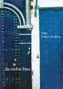 Do siebie ... - Olga Titkow-Stokłosa -  Książka z wysyłką do UK