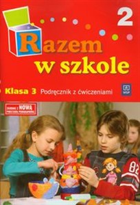 Obrazek Razem w szkole 3 Podręcznik z ćwiczeniami Część 2 edukacja wczesnoszkolna