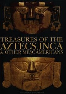 Obrazek Treasures of the Aztecs, Inca & Other Mesoamericans
