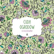 Cuda ogrod... - Opracowanie Zbiorowe -  Polish Bookstore 