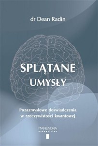 Obrazek Splątane umysły Pozazmysłowe doświadczenia w rzeczywistości kwantowej
