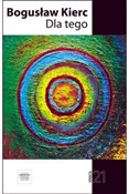 Książka : Dla tego - Bogusław Kierc