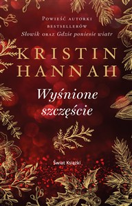 Picture of Wyśnione szczęście. Kolekcja dzieł Kristin Hannah