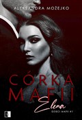 polish book : Córka mafi... - Aleksandra Mojżeszko