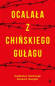 Obrazek Ocalała z chińskiego gułagu