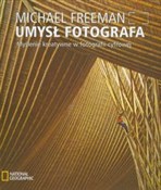 Umysł foto... - Michael Freeman -  Polish Bookstore 