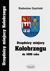 Picture of Urzędnicy miejscy Kołobrzegu do 1805 roku