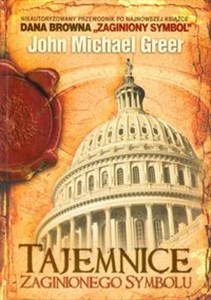 Obrazek Tajemnice zaginionego symbolu Nieoficjalny przewodnik po najnowszej książce Dana Browna "Zaginiony Symbol"