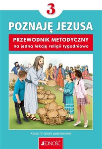 Obrazek Religia SP 3 Przewodnik metodyczny Poznaję Jezusa