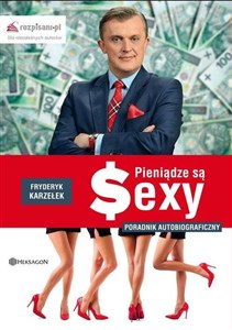 Obrazek Pieniądze są sexy Poradnik autobiograficzny