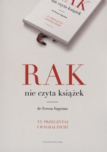 Obrazek Rak nie czyta książek Ty przeczytaj i wygraj życie.