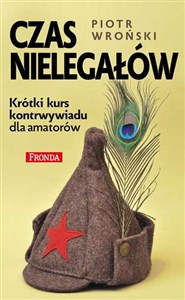 Obrazek Czas nielegałów Krótki kurs kontrwywiadu dla amatorów