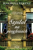 Polska książka : Szpital na... - Malwina Ferenz