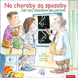 Obrazek Na choroby są sposoby. Jak być dzielnym pacjentem