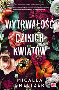Obrazek Wytrwałość dzikich kwiatów Wildflowers. Tom 1