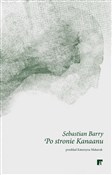 Zobacz : Po stronie... - Sebastian Barry