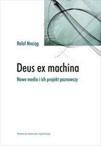Picture of Deus ex machina Nowe media i ich projekt poznawczy