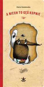 Obrazek A niech to Gęś kopnie