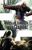 Zobacz : Czas żyć c... - Miroslav Zamboch