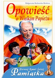 Picture of Opowieść o Wielkim Papieżu Pamiątka pierwszej Komunii Świętej