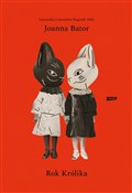 Rok Królik... - Joanna Bator -  books from Poland