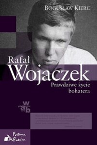 Obrazek Rafał Wojaczek Prawdziwe życie bohatera