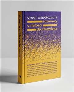 Picture of Drogi współczucia. Rozmowy o miłości do człowieka