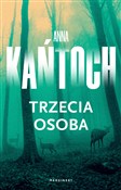 Polska książka : Trzecia os... - Anna Kańtoch