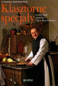 Picture of Klasztorne specjały Tradycyjne potrawy Ojca Kazimierza