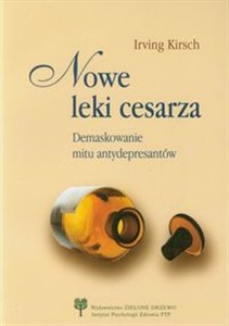 Picture of Nowe leki cesarza Demaskowanie mitu antydepresantów