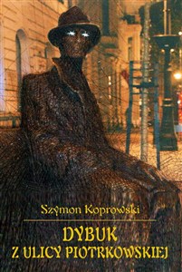 Obrazek Dybuk z ulicy Piotrkowskiej