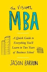 Picture of The Visual MBA A Quick Guide to Everything You’ll Learn in Two Years of Business School