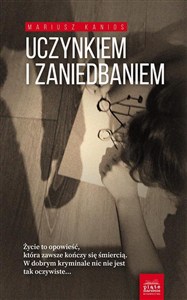 Obrazek Uczynkiem i zaniedbaniem Komisarz Zuzanna Nowacka Tom 1