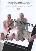 Zobacz : Żartem dan... - Tadeusz Morawski