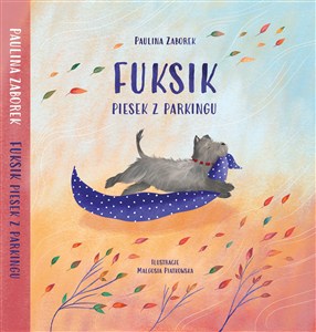 Obrazek Fuksik. Piesek z parkingu