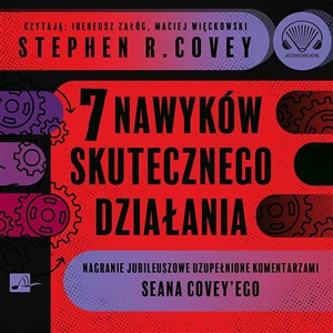 Obrazek [Audiobook] 7 nawyków skutecznego działania Narganie jubileuszowe uzupełnione komentarzami Seana Covey'ego