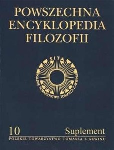Obrazek Powszechna Encyklopedia Filozofii t.10 Suplement