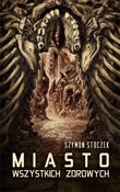 Zobacz : Miasto Wsz... - Szymon Stoczek