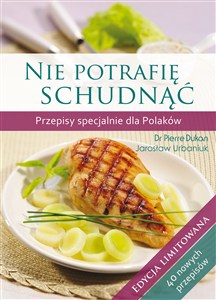 Obrazek Nie potrafię schudnąć Przepisy specjalnie dla Polaków Edycja limitowana