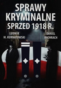 Obrazek Sprawy kryminalne sprzed 1918 r.